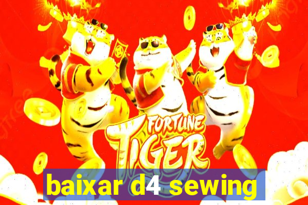 baixar d4 sewing